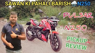 Pulsar N250 Pickup Review 🫢 Aj Bach Nhi Paye Bheeg Hi Gaye  Sawan Ki Pahali Barish 🌧️🌧️ vlog [upl. by Acie]