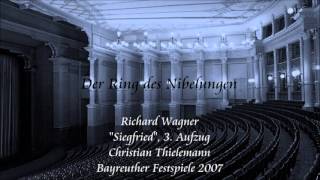 Wagner quotSiegfriedquot Act 3  Thielemann Bayreuth 2007 [upl. by Brandea]