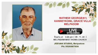 MATHEW GEORGE61 KANNEYKONIL GRACE VILLA  Funeral Live Streaming JEEVAN STUDIO Ph 9526887828 [upl. by Gothard]