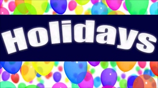 Holidays  Learn about Holidays for Children [upl. by Argella]