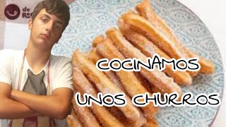 ¡¡COCINANDO CHURROS [upl. by Lasorella666]