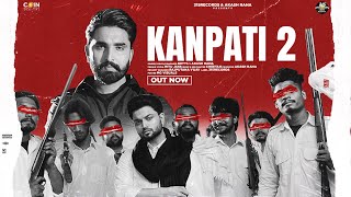 New Punjabi Song 2023  Kanpati 2 Official Song Kotti Ft Akash Rana  Latest Punjabi Songs 2023 [upl. by Merrow]