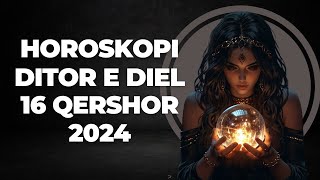 Horoskopi DITOR për nesër e DIEL 16 qershor 2024 Qershor Horoskopijavor [upl. by Nivlag397]