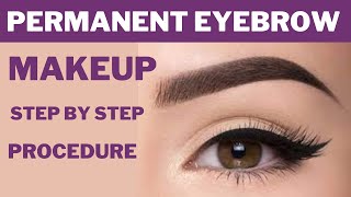 Permanent Eyebrow Enhancement Step by Step Procedure  Microblading Treatment Permanent Makeup Delhi [upl. by Nwhas988]