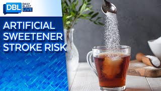 Artificial Sweetener Erythritol Linked to Heart Attack amp Stroke Study Finds [upl. by Raab]