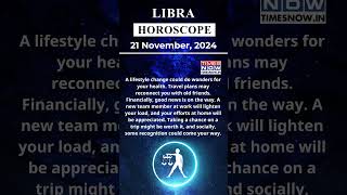 Libra Horoscope 21 Nov Zodiac  Astrology amp Prediction of the Day  Short Rashifal horoscope [upl. by Grogan]