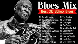 20 Immortal Blues Music  That Will Melt Your Soul ⚡ Best Blues Mix of All Time [upl. by Ornstead392]