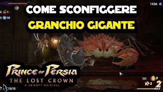 Granchio gigante come sconfiggerlo su Prince of Persia The Lost Crown [upl. by Herwig]