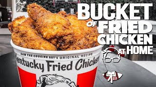 THE KFC BUCKET OF FRIED CHICKENBUT HOMEMADE amp WAY BETTER  SAM THE COOKING GUY [upl. by Pettit]