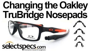 How to Change the TruBridge Nosepads on your Oakley Frames  Selectspecscom [upl. by Schoenfelder251]