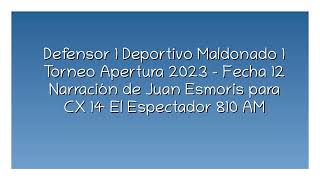 Defensor 1 Deportivo Maldonado 1  Apertura 2023 por Juan Esmoris [upl. by Celio203]