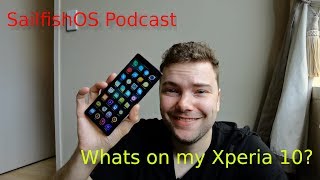 SailfishOS Podcast Whats on my Xperia 10 Plus [upl. by Hutt]