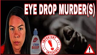 Danger and Fatalities by Eye Drops  IMPORTANT Information for Parents and Animal Owners [upl. by Radburn]