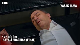 Yasak Elma 177Bölüm 2Hayali Fragman Final 5 Haziran Pazartesi 2000’de Fox’ta🍎 [upl. by Sedberry139]