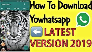 how to download yowhatsapp new version 2019 [upl. by Newby]