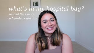 WHATS IN MY HOSPITAL BAG  SECOND TIME MOM  SCHEDULED CSECTION [upl. by Ailegra]