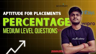 Aptitude for Placements  Percentage Medium Level Questions  PYQ Solutions  Complete Aptitude [upl. by Intyre593]