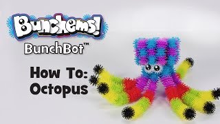 BunchBot How To Octopus [upl. by Atihcnoc]