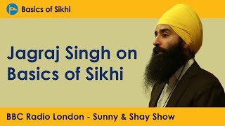 Jagraj Singh on Basics of Sikhi  BBC Radio London [upl. by Cedell211]