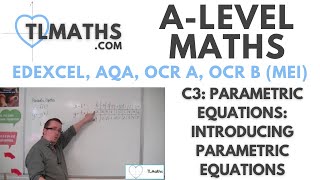 ALevel Maths C301 Parametric Equations Introducing Parametric Equations [upl. by Snyder119]