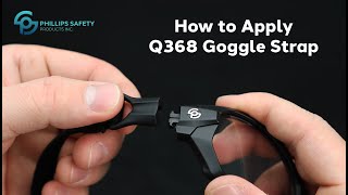 How to Apply Q368 Goggle Strap  Phillips Safety [upl. by Emearg]