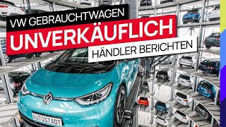 VW Gebrauchtwagen  Händler berichten  Unverkäuflich [upl. by Rutra]