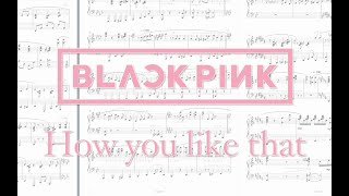 How You Like That  BLACKPINK｜Drum Cover｜Drum Score [upl. by Sekyere]