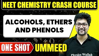 ALCOHOLS ETHERS AND PHENOLS in 1 Shot  All Concepts Tricks amp PYQs  NEET Crash Course  Ummeed [upl. by Reagan303]