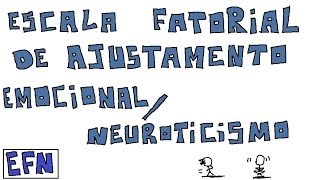 O que é Escala Fatorial de Ajustamento EmocionalNeuroticismo  EFN [upl. by Willms]