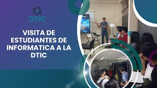 VISITA DE ESTUDIANTES DE INFORMATICA A LA DTIC [upl. by Rossy]