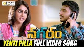 Yenti Pilla Full Video Song  Nagaram Movie Full Songs  Sundeep Kishan Regina  Filmyfocuscom [upl. by Ykcaj]