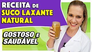 Suco Laxante Natural PARA SOLTAR O INTESTINO  Gostoso Fácil e Funciona [upl. by Alliuqahs]