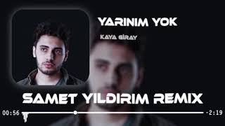 Kaya Giray  Yarınım Yok  Samet Yıldırım Remix [upl. by Erdried]