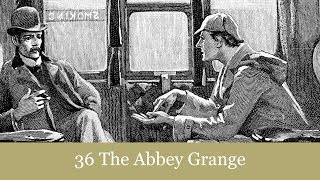 36 The Abbey Grange from The Return of Sherlock Holmes 1905 Audiobook [upl. by Kram]