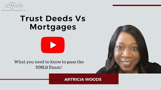 Passing the NMLS Exam  Trust Deeds Vs Mortgages [upl. by Meuse]