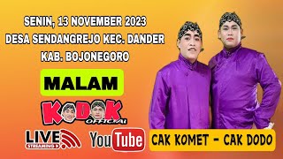 🔴LIVE STREAMING CAK KOMET CAK DODO SENDANGREJO DANDER BOJONEGORO 13112023 [upl. by Honebein]