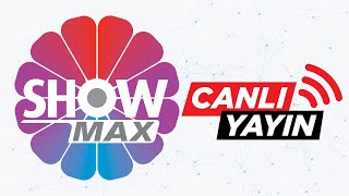 Show MAX Canlı Yayın [upl. by Garner]