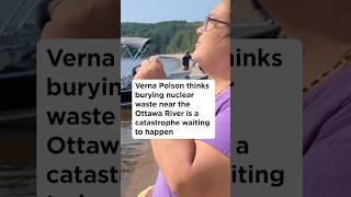 Verna Polson thinks burying nuclear waste near the Ottawa River is a catastrophe waiting to happen [upl. by Maegan]