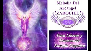 💜Melodia Del Arcangel Zadquiel Para Liberar y Transmutar Energia Negativa [upl. by Noterb]