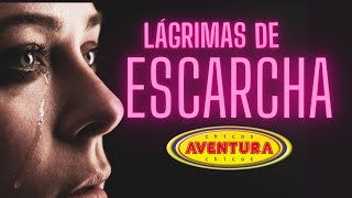 Chicos Aventura  Lágrimas de Escarcha Video Oficial [upl. by Yerfdog]