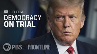 Democracy on Trial full documentary  FRONTLINE [upl. by Reinertson]