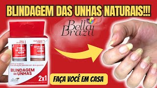 BLINDAGEM NAS UNHAS NATURAIS  BELLA BRAZIL [upl. by Leeke]