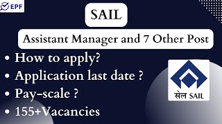 SAIL  Assistant Manager and 7 Other Post  155VACANCIES  NEW VACANCY 2022 [upl. by Nylinej744]