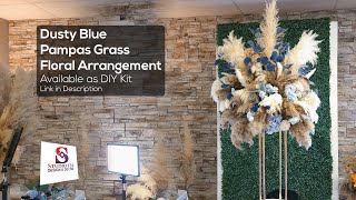 Tall Pampas Grass Centerpiece with Premium Dusty Blue Silk Florals  DIY Arrangement Instructions [upl. by Mackintosh]