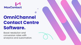 Omnichannel Contact Centre Software with MaxContact [upl. by Filler]