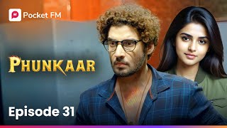 Episode 31  PHUNKAAR  Pocket FM [upl. by Alad651]