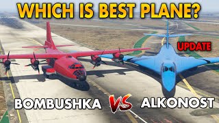 GTA 5 ONLINE WHICH IS BESTPLANE BOMBUSHKA VS ALKONOST [upl. by Tenn413]