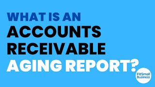 What is an Accounts Receivable Aging Report [upl. by Kelda]