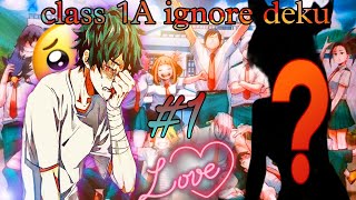 Class 1A ignores Deku for 48 hours PART1Izuku xthis is differentdekutextingstory [upl. by Halfon]