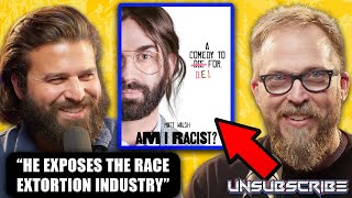 Matt Walsh Trolls Woke Hollywood With quotAm I Racistquot Movie ft Nerdrotic  Unsubscribe Podcast Clips [upl. by Patsy145]